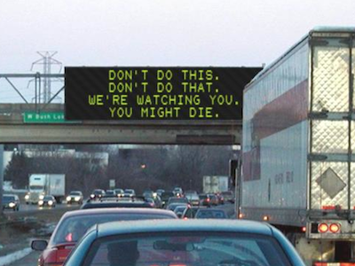 The electronic freeway signs couldn't be any more depressing if they all said this.