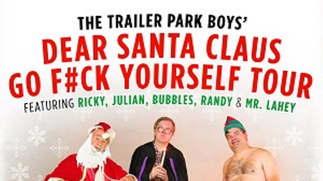Trailer Park Boys "Dear Santa Claus" Tour