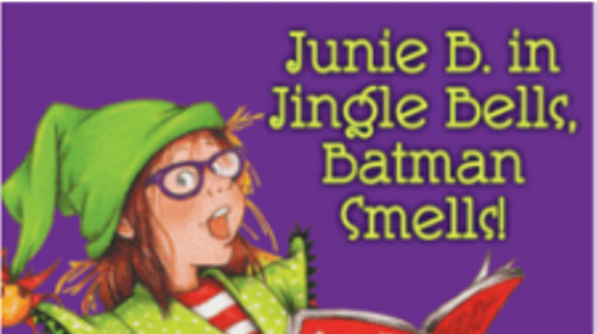 Holiday Extravaganza, featuring Junie B in Jingle Bells, Batman Smells