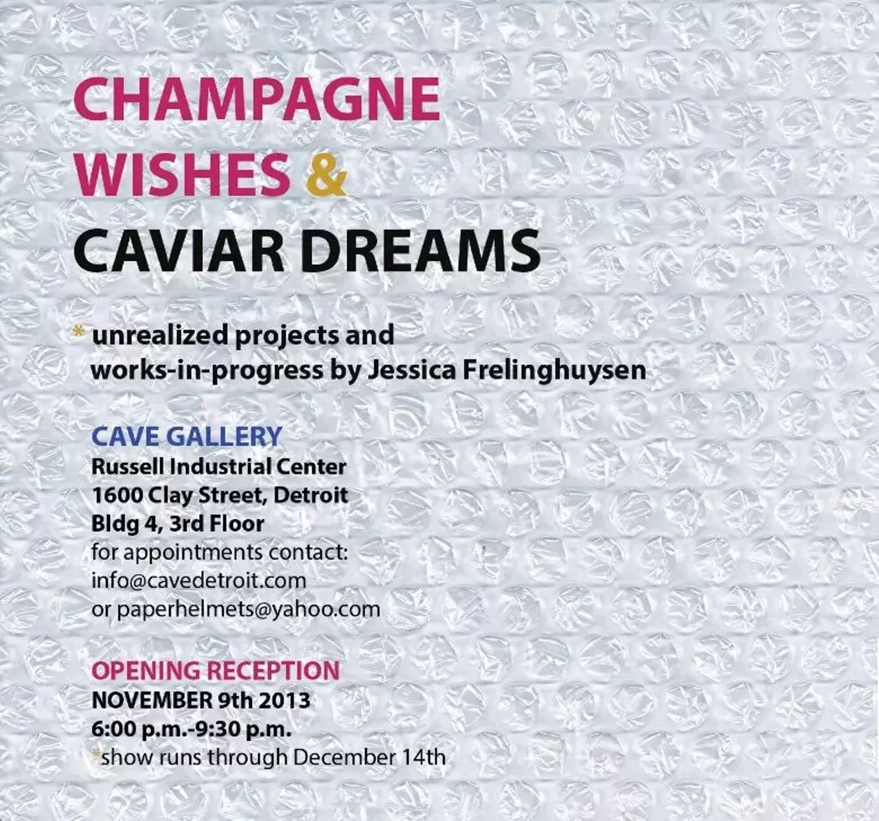 Following Jessica Frelinghuysen's most recent installation at the Mattress Factory museum in Pittsburgh, this show will present to the world more ideas and sketches of some of her freshest proposals. http://www.cavedetroit.com/