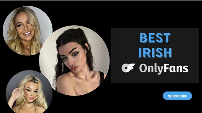 11 Best Irish OnlyFans And Northern Irish OnlyFans Content in 2024