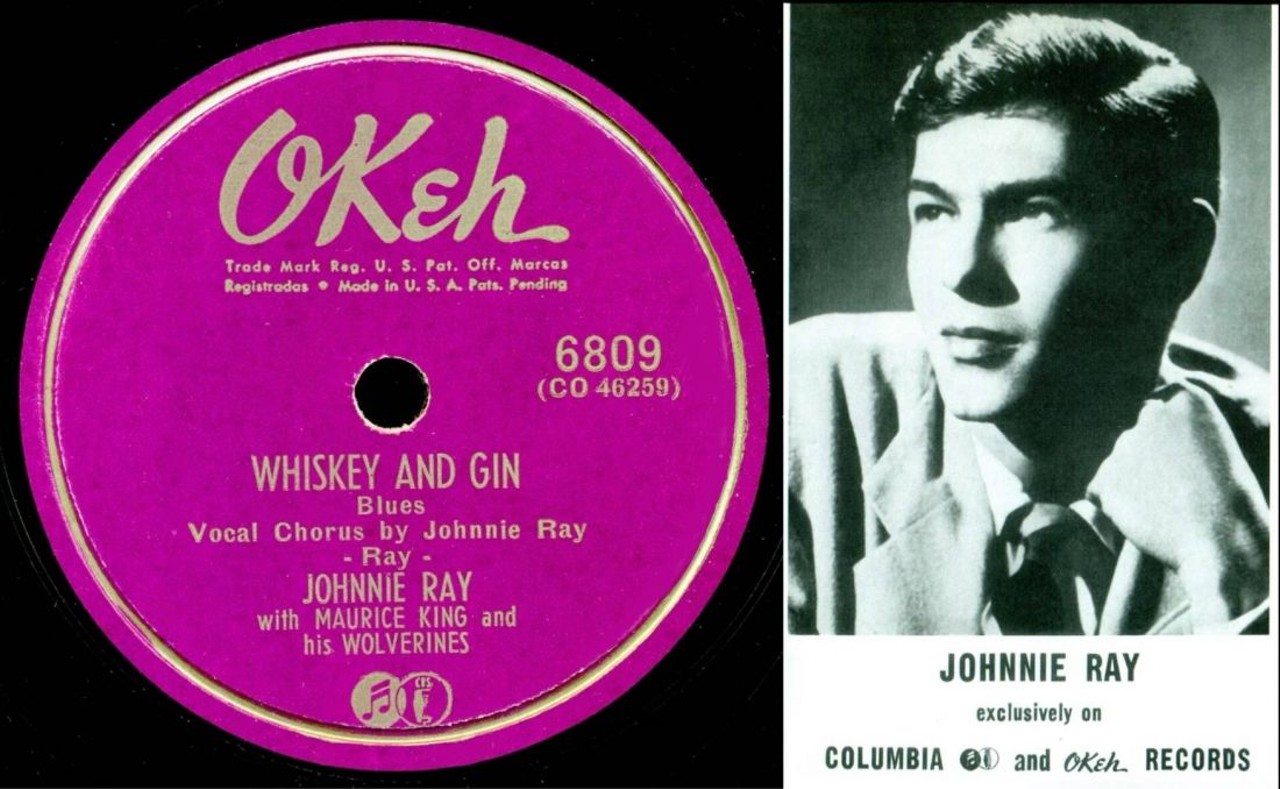 Johnnie Ray - &#147;Whiskey and Gin&#148; 
As Dexy&#146;s Midnight Runners sang, &#147;Poor old Johnnie Ray!&#148; The wild singer began as a novelty actor playing black show bars backed by such bandleaders as Maurice King. Called the &#147;King of Wails&#148; and the &#147;Nabob of Sob&#148; for his maudlin stage antics, which included falling onto the stage floor. This early track was recorded at United Sound. Why does nobody associate Ray with Detroit? He was busted here twice by the vice squad for soliciting sex from men. After the second trial ended, Ray reportedly never set foot in Detroit again.