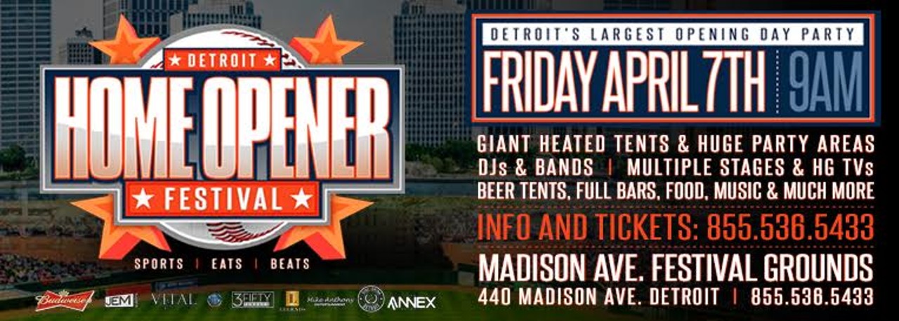 Detroit Home Opener Festival
Featuring DJs, live bands, and a hot dog eating contest, this enormous opening day party takes place just a block from Comerica Park.
Doors open at 9 a.m.; 440 Madison Ave., Detroit; 855-536-5433; detroithomeopener.com; tickets are $20; 21 and older only.
Photo via Facebook.