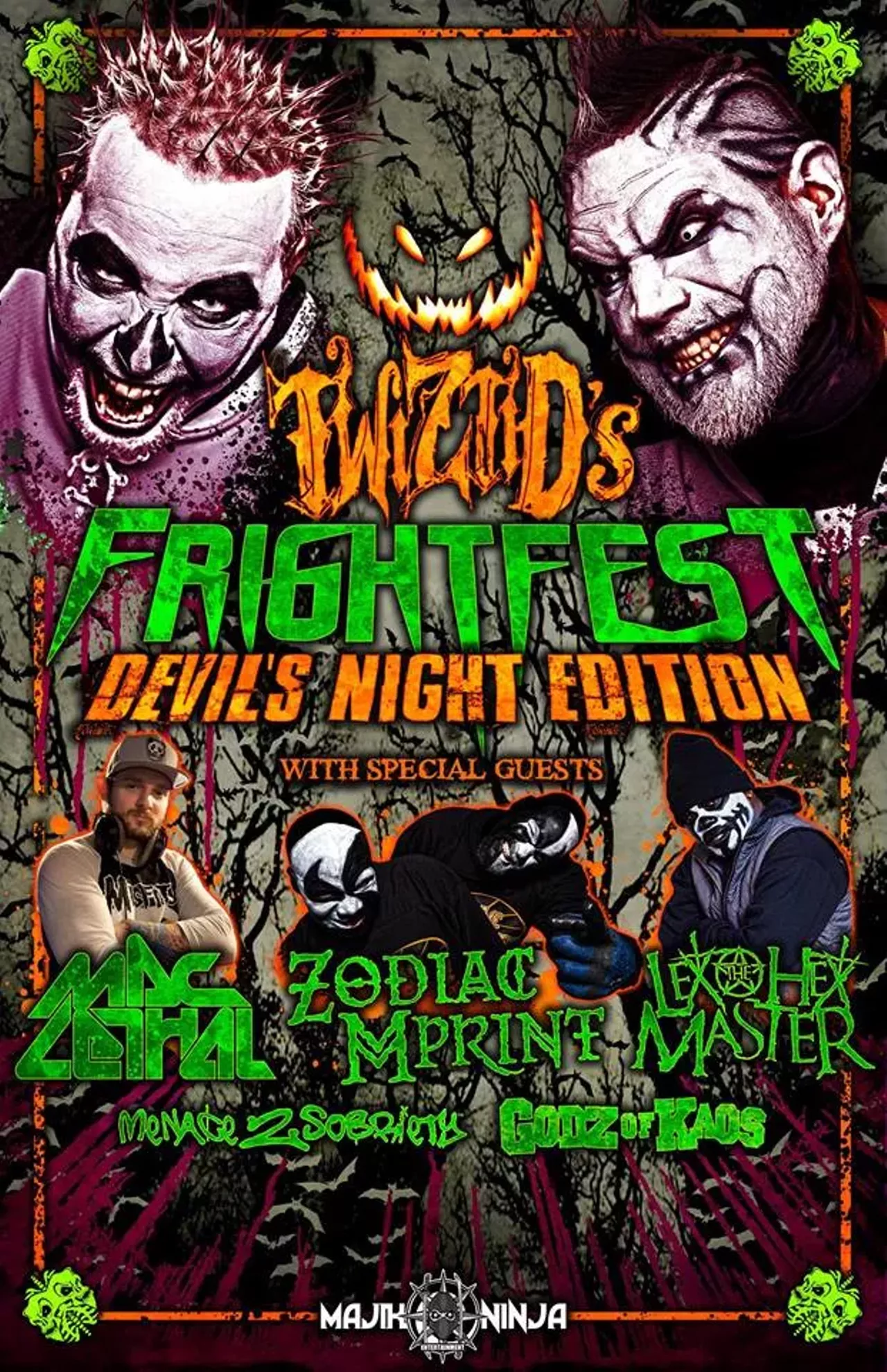 Oct. 30 Twiztid&#146;s Frightfest Devil&#146;s Night Edition @ Majestic Theatre Unfazed by the creepy clown epidemic that&#146;s sweeping the nation? Really wishing you could see something sorta like ICP? Twiztid&#146;s Frightfest Devil&#146;s Night Edition is the answer for you. Yeah, you&#146;ll definitely get to see Twiztid, but you&#146;ll also get to see Mac Lethal, Zodiac Mprint, and Lex the Hex Master. You need to get your ticket if you haven&#146;t yet. 4140 Woodward Ave., Detroit; 313-833-9700, majesticdetroit.com