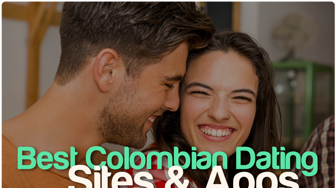 7 Best Colombian Dating Sites &amp; Apps in 2024