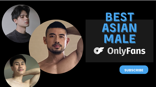 9 Best OnlyFans Asian Male Models With the Top Asian Male OnlyFans in 2024