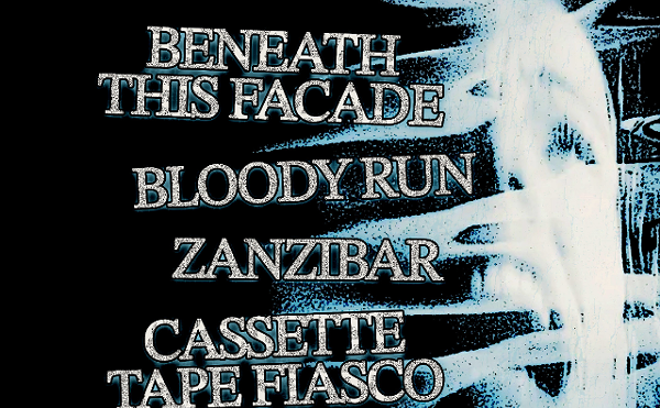 Image: Beneath This Facade, Bloody Run, Zanzibar, Cassette Tape Fiasco