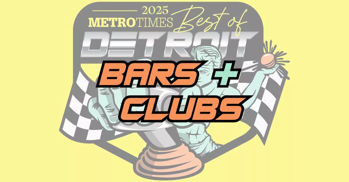 Image: Best of Detroit 2025: Bars + Clubs