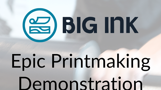 Image: BIG INK: Epic Printmaking Demonstration