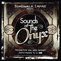 Boardwalk Empire presents Sounds of the Onyx