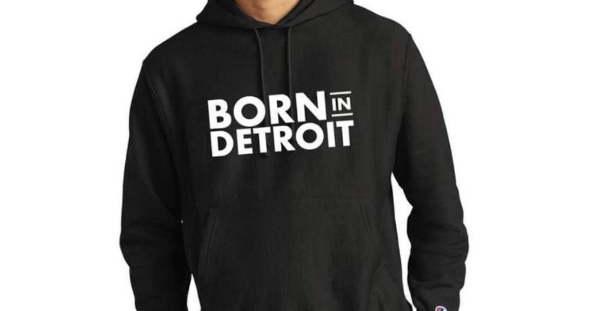 Image: A Born In Detroit hoodie.