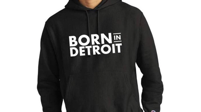 A Born In Detroit hoodie.