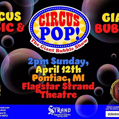 Image: CIRCUS POP! The Giant Bubble Show
