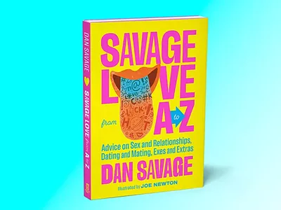 Image: Dan Savage’s new book draws from lessons learned from 30 years of writing alt-weekly sex advice column