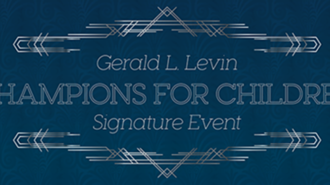 Gerald L. Levin Champions for Children Fundraiser