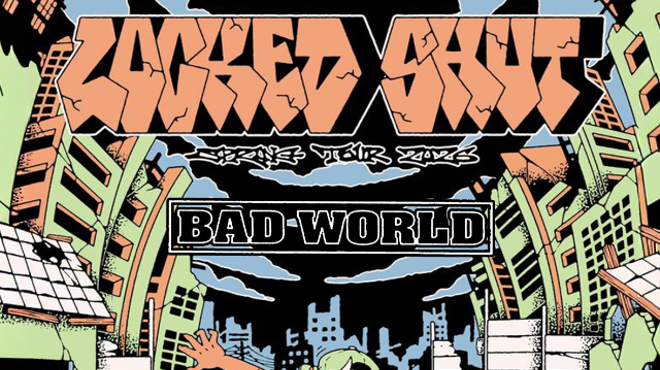 Image: Locked Shut, Bad World