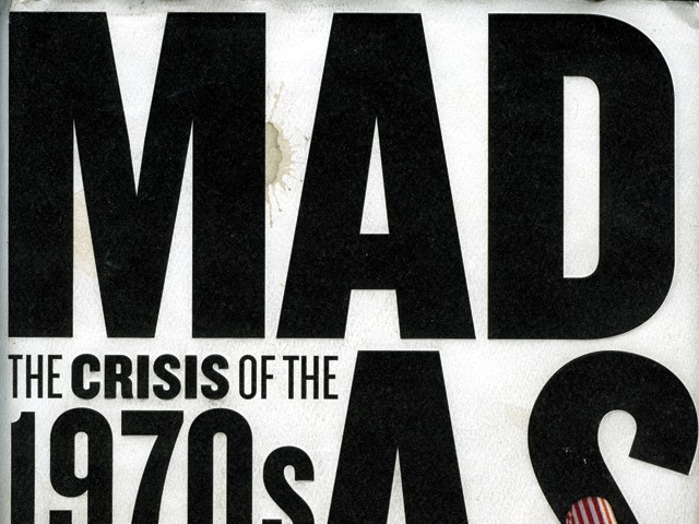 Mad as Hell: The Crisis of the 1970s and the Rise of the Populist Right