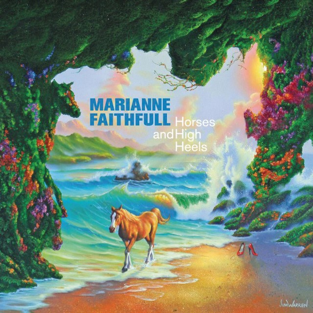 Marianne Faithfull - Horses and High Heels