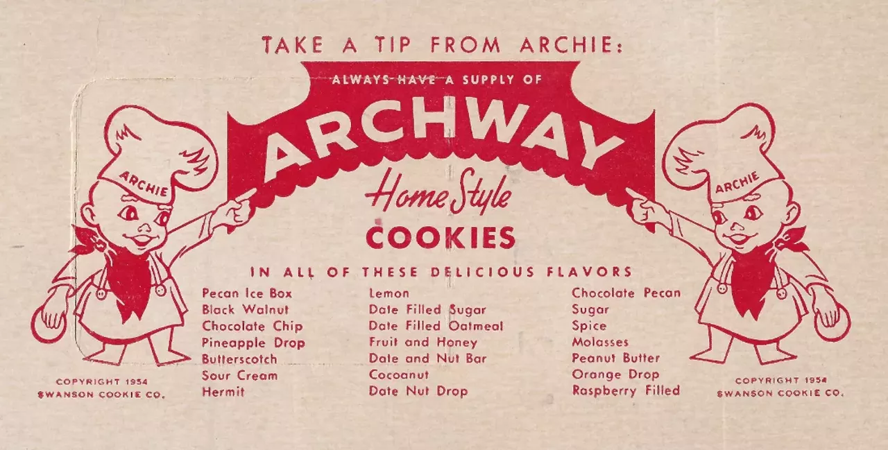 Archway Cookies "In 1936, Harold and Ruth Swanson began baking cookies in their Grand Rapids garage to sell locally. Business really took off, but by 1954, they had to change the name to avoid competing with Swanson frozen dinners. Because their label featured an arch motif – the answer was obvious -- Archway Cookies was born. Today, Archway is a subsidiary of Snyder’s-Lance, headquartered in North Carolina."