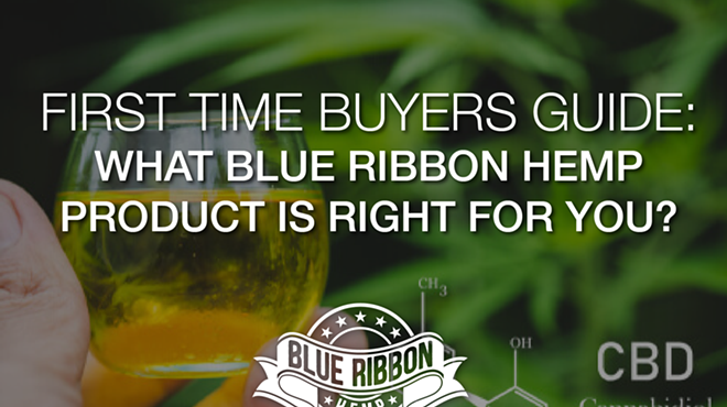 First Time CBD Buyers Guide: What Blue Ribbon Hemp Product Is Right For You?