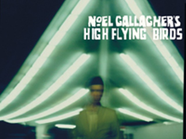 Noel Gallagher's High Flying Birds - Noel Gallagher's High Flying Birds (Sour Mash/Universal)
