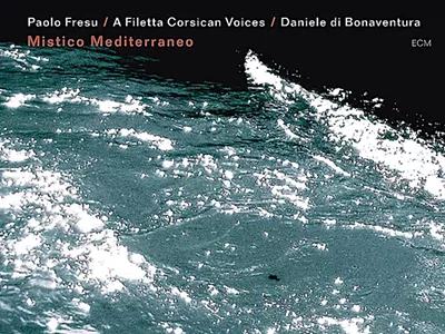 Image: Paolo Fresu A Filetta Corsican Voices - Mistico Mediterraneo