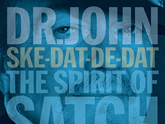 Record review: Dr. John — Ske-Dat-De-Dat: The Spirit of Satch
