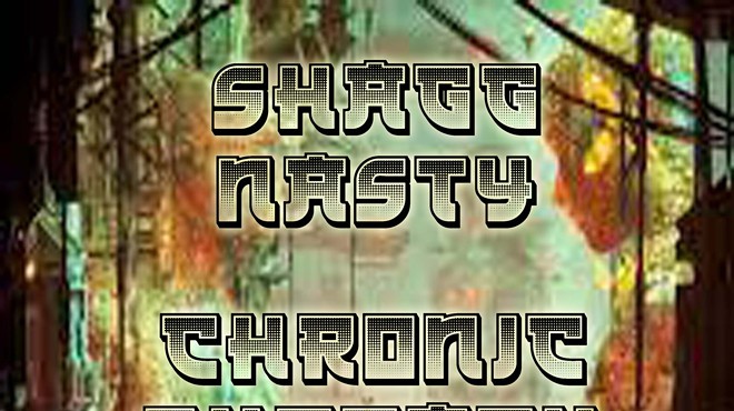 Shagg Nasty • Chronic Therapy • Psycho Death Punk