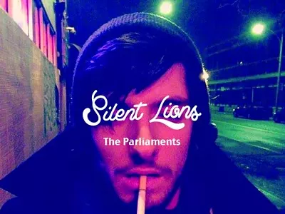 Image: Silent Lions- The Parliaments- Self-released