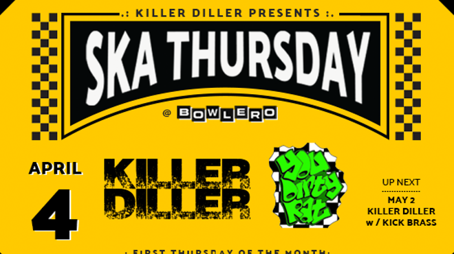 SKA THURSDAY w/ KILLER DILLER & YOU DIRTY RAT