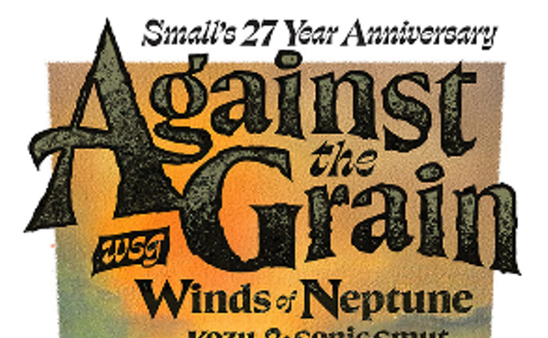 Image: Smalls 27 Year Anniversary Featuring Against the Grain, Winds Of Neptune, Kozy, Sonic Smut