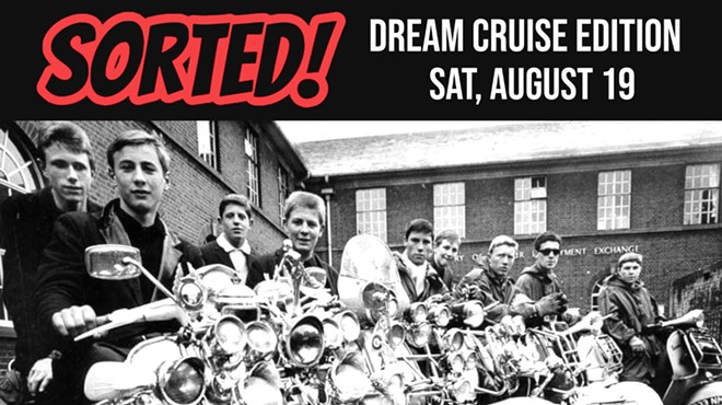SORTED! 60's / MOD DANCE PARTY - DREAM CRUISE EDITION w/ DJs ALR!GHT & MIKE TROMBLEY