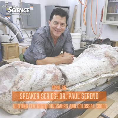 Speaker Series: Dr. Paul Sereno: Hunting Feathered Dinosaurs and Colossal Crocs