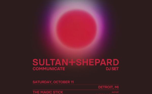 Image: Sultan + Shepard: Communicate Tour (DJ Set)