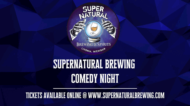 Supernatural Brewing Comedy Night! 8/5/21