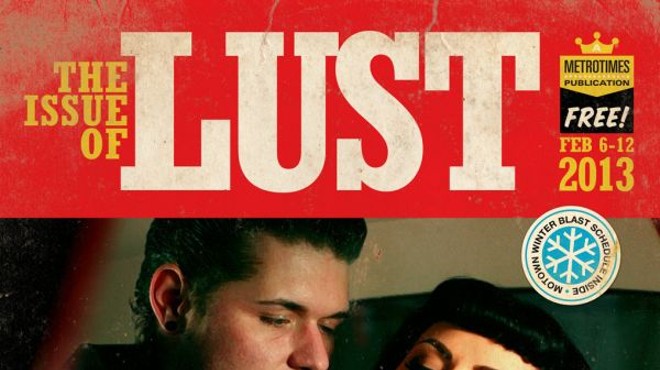 The 2013 Metro Times Lust Issue