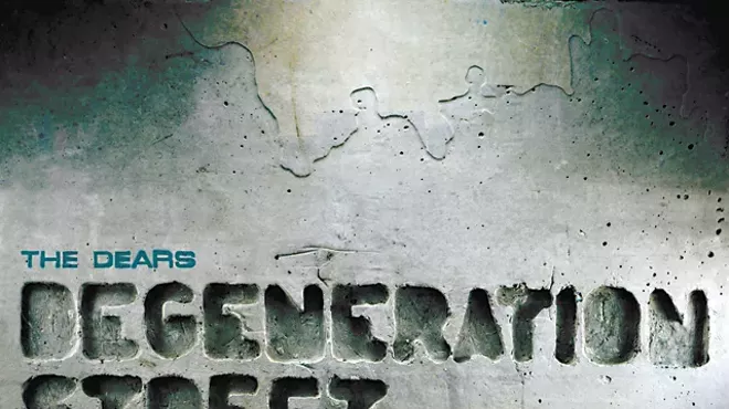 Image: The Dears - Degeneration Street
