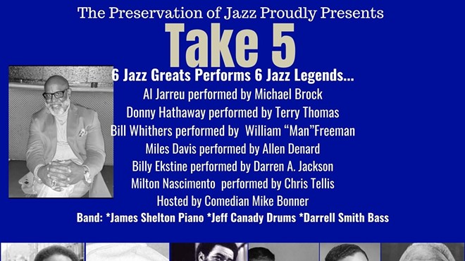 The Preservation of Jazz Monday Night Music Series, "Tributes" ft. Take 5 - All Male Jazz Music Revue  (Bill Whithers, Al Jarreau, Billy Eckstine, Mile Davis & Donny Hathaway )