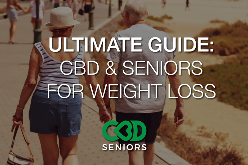 The Ultimate Guide to CBD And Seniors for Weight Loss