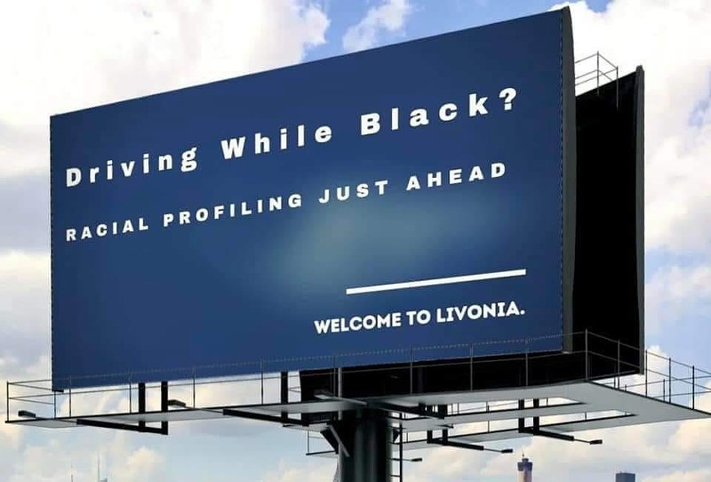 Billboard in Redford Township calls out racial profiling by Livonia police. - LIVONIA CITIZENS CARING ABOUT BLACK LIVES
