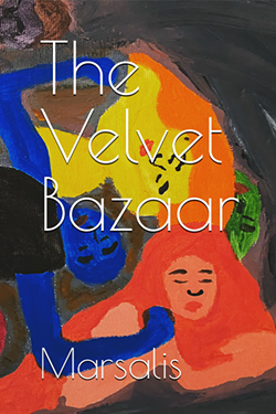 The Velvet Bazaar: Sonnets of Sex and Love in Detroit. - COURTESY PHOTO