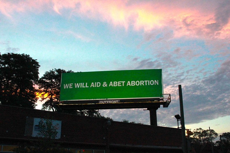 An anonymous group decided to cover an anti-abortion message with their own that reads: “WE WILL AID & ABET ABORTION.” - Courtesy photo