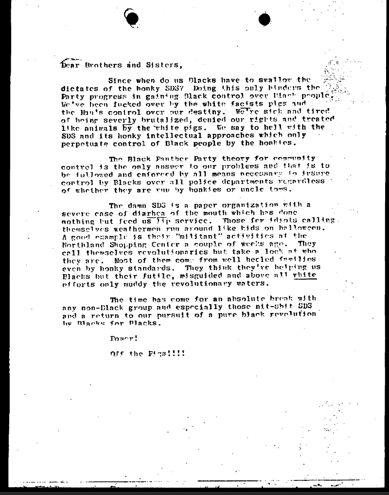 In the 1970s, the FBI sent a false letter as part of a memo titled "COINTELPRO–NEW LEFT" in an attempt to divide interests and allegiances between the leftist organization Students for a Democratic Society and the Black Panther Party. - FBI