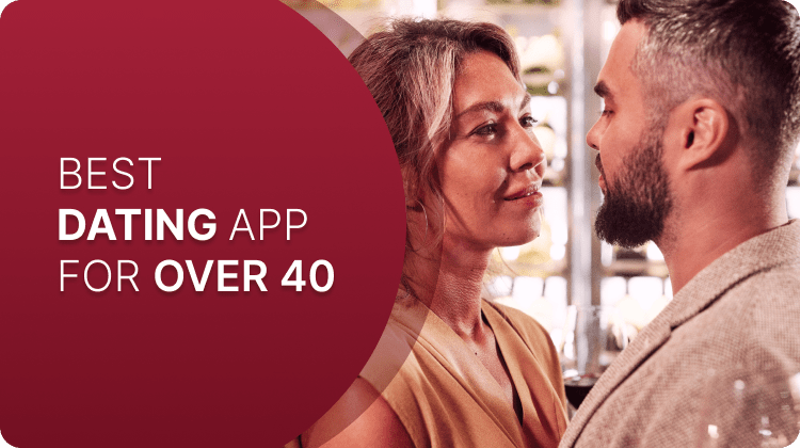 Best Dating App for Over 40: 10 Alternatives To Try