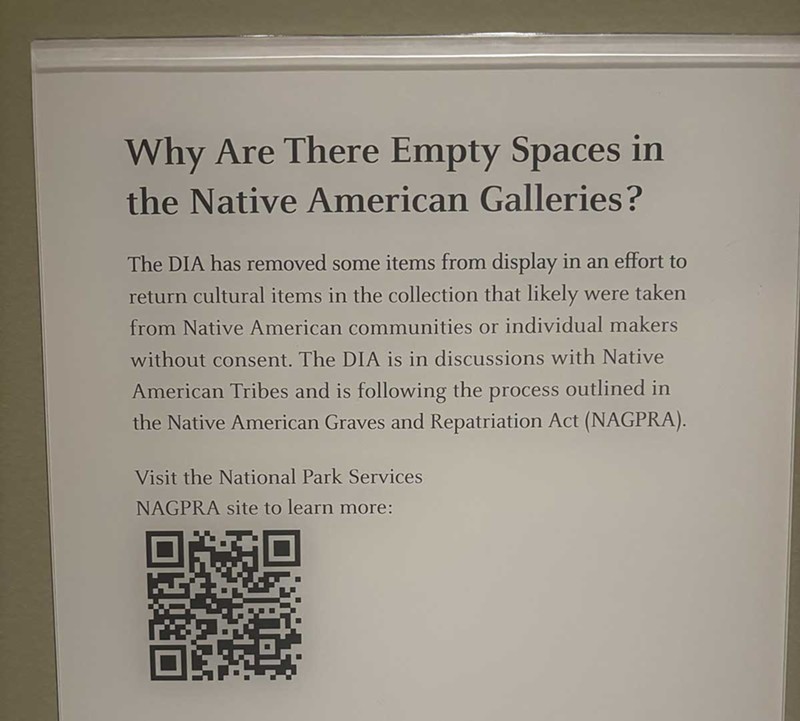 A sign notes that the “DIA is in discussion with Native American Tribes and is following the process outlined in the Native American Graves and Repatriation Act (NAGPRA).” - Randiah Camille Green