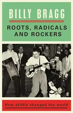 Billy Bragg’s obsession with skiffle, Britain’s take on American roots music