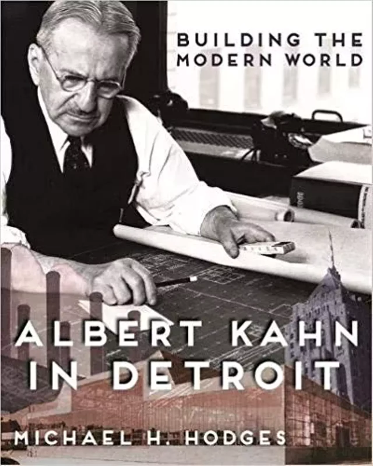 Building the Modern World: Albert Kahn in Detroit Detroit News fine arts reporter Michael H. Hodges recounts the story of Albert Kahn, a German-Jewish immigrant who rose from poverty to become one of the most influential architects of the 20th century. From Wayne State University Press, the book highlights Kahn&#146;s contributions to the cityscape and his growth from an apprenticeship at age 13 to death, with special emphasis on his relationship with Henry Ford, his work to save the Diego Rivera murals at the Detroit Institute of Arts (previously unknown until now), and his work as a consultant for the Soviet Union. Drawing on artifacts from the University of Michigan Bentley Historical Library and the Archives of American Art at the Smithsonian Institution, Hodges tells the story of Kahn&#146;s ascent from poverty and lasting city influence in a way never seen before.